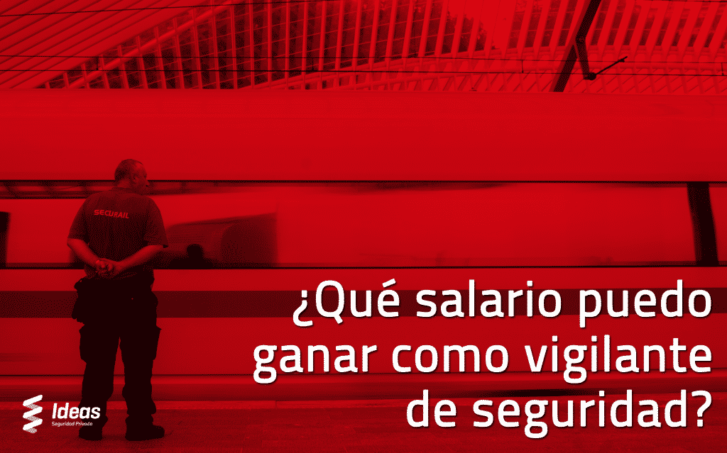 En este artículo te explicamos lo que tienes que saber sobre el salario de un vigilante de seguridad.