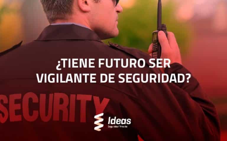 ¿Quieres saber si tiene futuro ser Vigilante de Seguridad? En este artículo te lo contamos.
