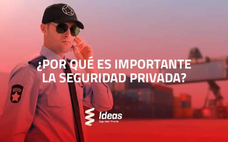 Descubre por qué es importante la seguridad privada y lo que se ha de hacer para serlo