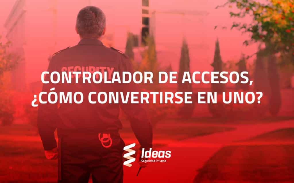 ¿Quieres saber cómo convertirte en Controlador de Accesos? En este artículo te lo explicamos. ¿Quieres formarte con nosotros? Contáctanos.