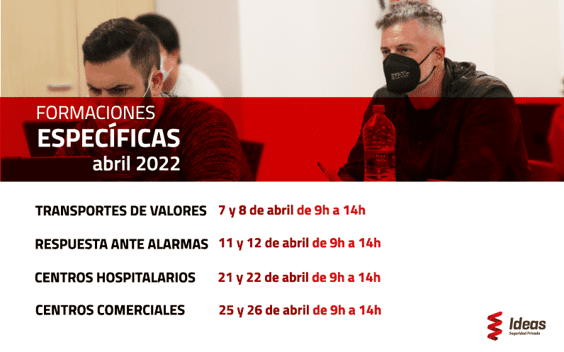 Formaciones Específicas para Vigilante de Seguridad – Abril 2022