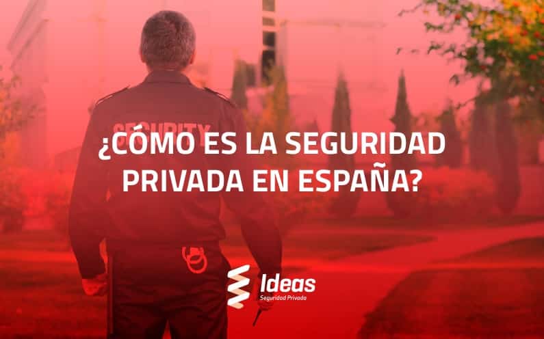 ¿Quieres saber cómo es la Seguridad Privada en España? En este artículo te explicamos todos los detalles acerca de ello. ¿Quieres convertirte en uno? Contáctanos.