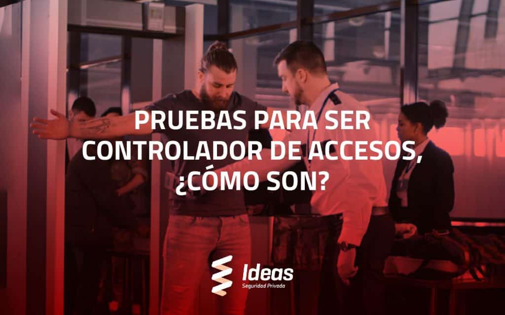 ¿Quieres saber cómo son las pruebas de Controlador de Accesos? En este artículo te lo explicamos. ¿Quieres convertirte en uno? Contáctanos.